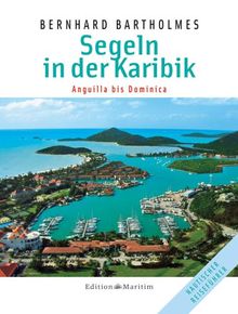 Segeln in der Karibik 2: Anguilla bis Dominica: Anguilla - Dominica: BD 2