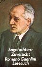 Angefochtene Zuversicht, Romano Guardini Lesebuch