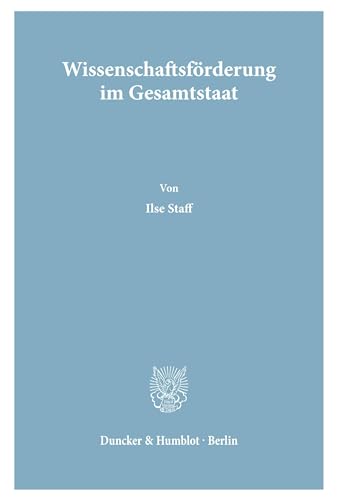 Wissenschaftsförderung im Gesamtstaat.: Habilitationsschrift