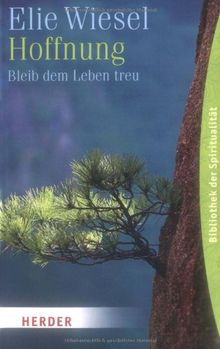 Hoffnung - Bleib dem Leben treu