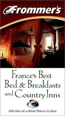 Frommer's France's Best Bed & Breakfasts and Country Inns (Frommer's S.)