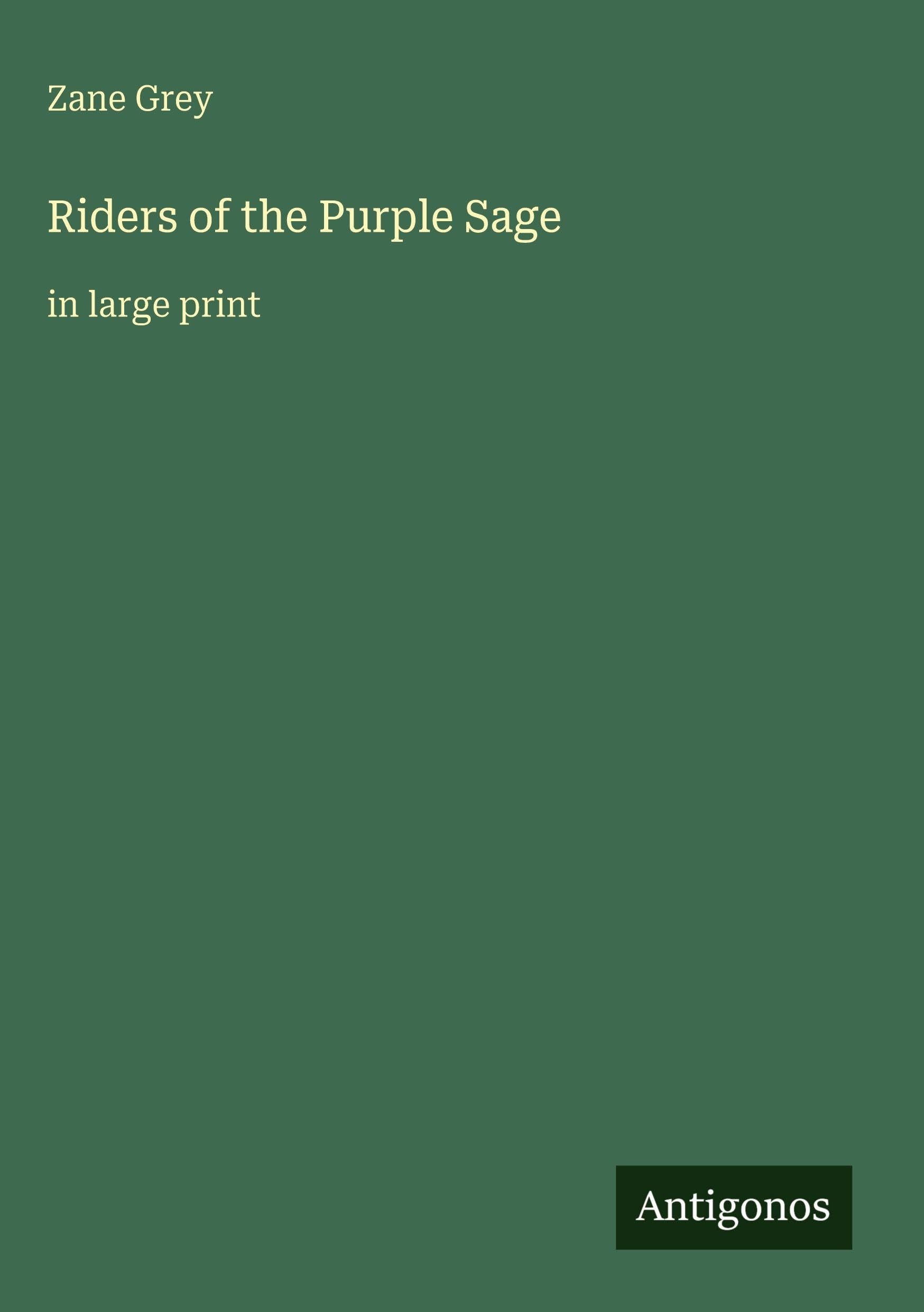 Riders of the Purple Sage: in large print