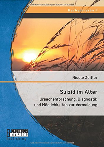 Suizid im Alter: Ursachenforschung, Diagnostik und Möglichkeiten zur Vermeidung
