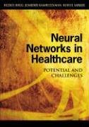 Neural Networks in Healthcare: Potential and Challenges