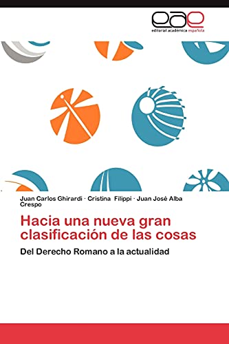 Hacia una nueva gran clasificación de las cosas: Del Derecho Romano a la actualidad