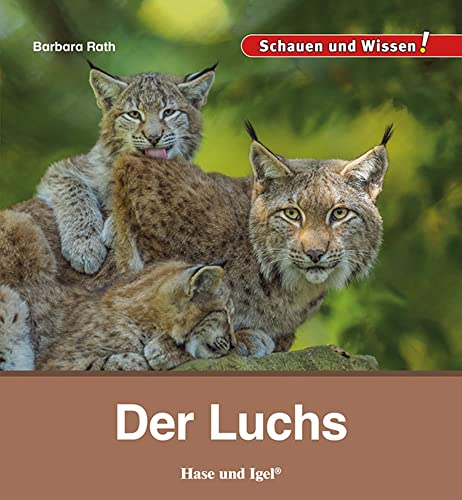 Der Luchs: Schauen und Wissen!