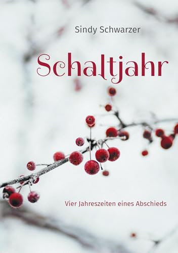 Schaltjahr: Vier Jahreszeiten eines Abschieds