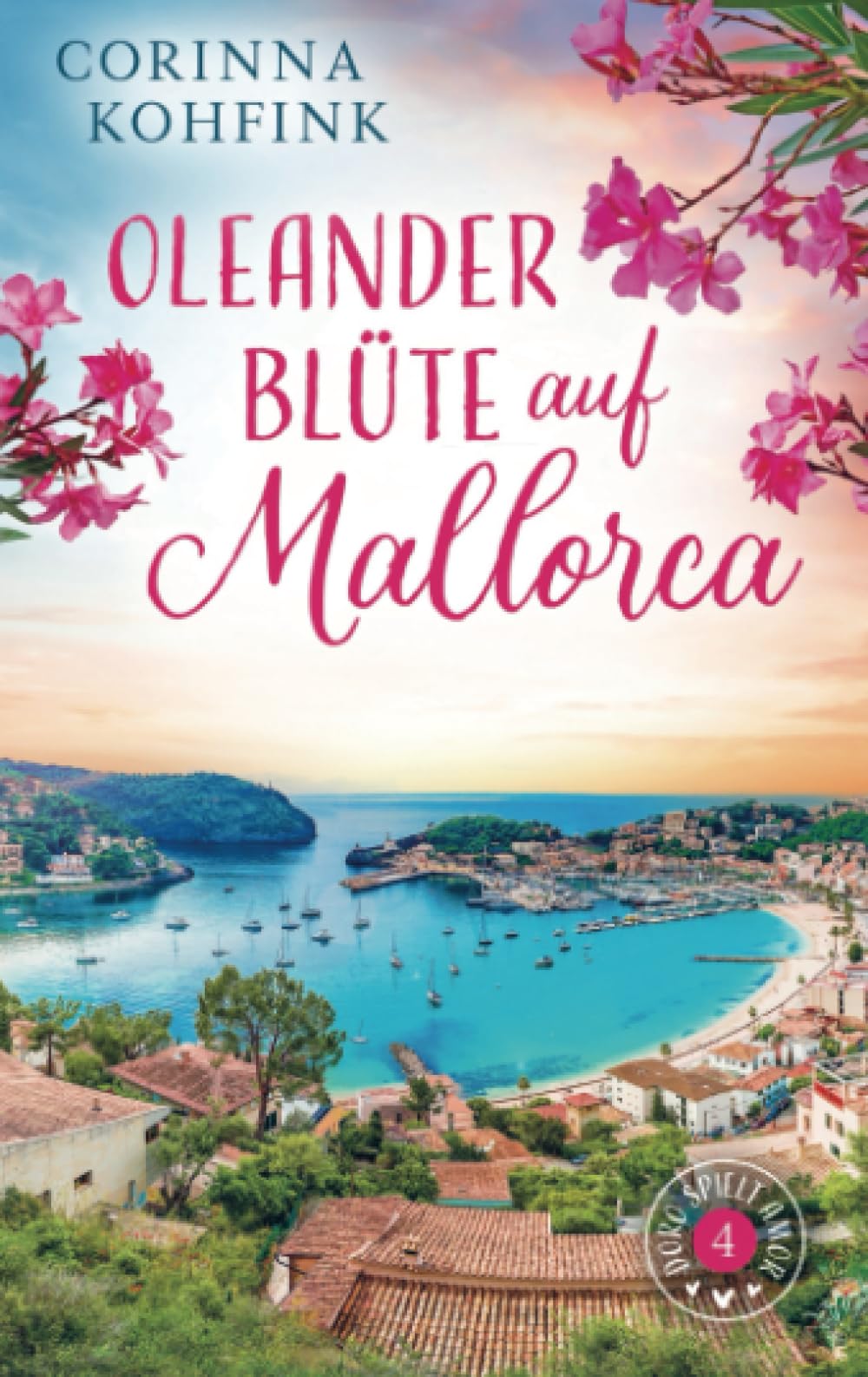 Oleanderblüte auf Mallorca: Doro spielt Amor - Band 4
