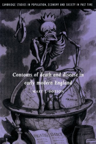 Contours of Death and Disease in Early Modern England (Cambridge Studies in Population, Economy and Society in Past Time, Band 29)