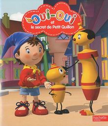 Oui-Oui et le secret de Petit Quillon