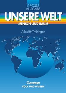 Unsere Welt, Mensch und Raum, Große Ausgabe, Atlas für Thüringen