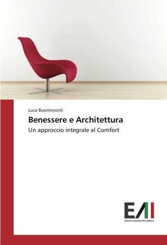 Benessere e Architettura: Un approccio integrale al Comfort