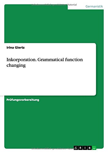 Inkorporation. Grammatical function changing