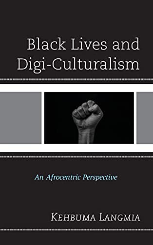 Black Lives and Digi-Culturalism: An Afrocentric Perspective