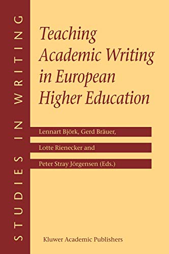 Teaching Academic Writing in European Higher Education (Studies in Writing, 12, Band 12)
