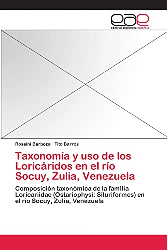 Taxonomía y uso de los Loricáridos en el río Socuy, Zulia, Venezuela: Composición taxonómica de la familia Loricariidae (Ostariophysi: Siluriformes) en el río Socuy, Zulia, Venezuela
