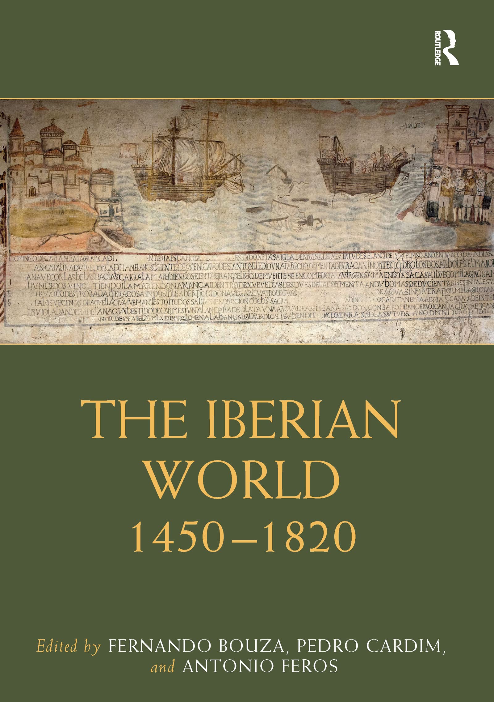 The Iberian World: 1450-1820 (The Routledge Worlds)