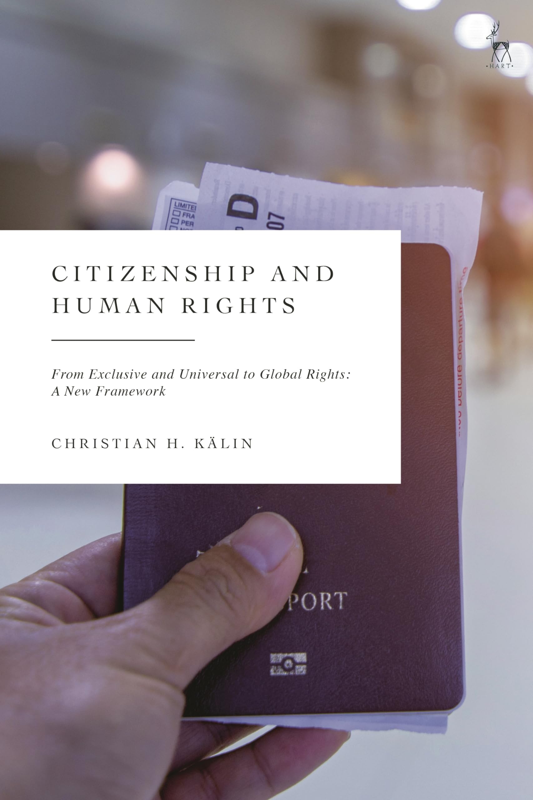 Citizenship and Human Rights: From Exclusive and Universal to Global Rights: A New Framework