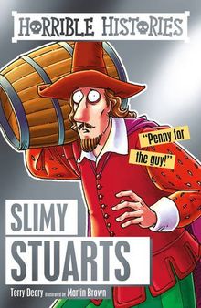 Slimy Stuarts (Horrible Histories)