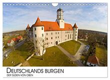 Deutschlands Burgen - Der Süden von oben (Wandkalender 2023 DIN A4 quer), Calvendo Monatskalender
