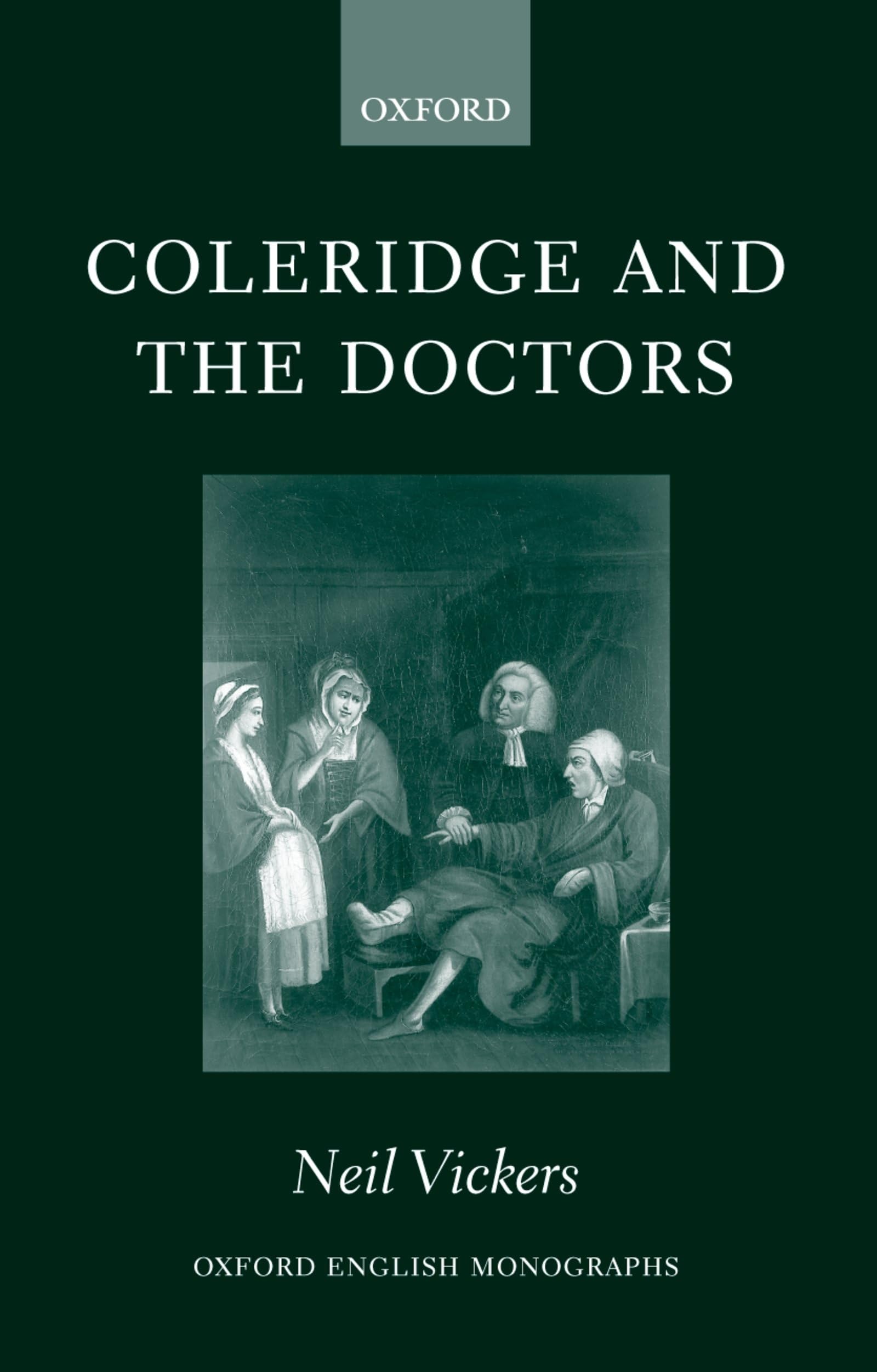 Coleridge and the Doctors: 1795-1806 (Oxford English Monographs)