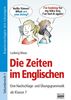 Brigg: Englisch: Zeiten im Englischen: Eine Nachschlage- und Übungsgrammatik. Kopiervorlagen mit Lösungen