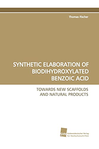 SYNTHETIC ELABORATION OF BIODIHYDROXYLATED BENZOIC ACID: TOWARDS NEW SCAFFOLDS AND NATURAL PRODUCTS
