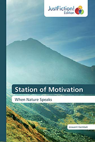 Station of Motivation: When Nature Speaks