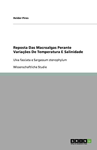 Reposta Das Macroalgas Perante Variações De Temperatura E Salinidade: Ulva fasciata e Sargassum stenophylum