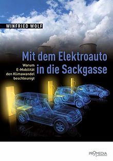 Mit dem Elektroauto in die Sackgasse: Warum E-Mobilität den Klimawandel beschleunigt