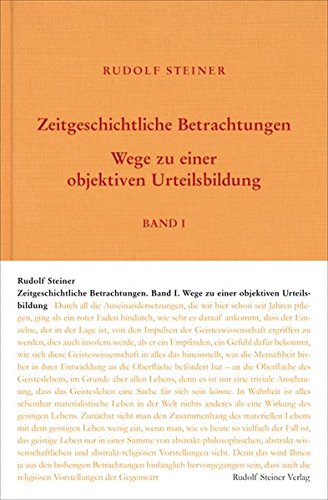 Zeitgeschichtliche Betrachtungen: Drei Bde., Bd. 1: Wege zu einer objektiven Urteilsbildung; Bd. 2: Das Karma der Unwahrhaftigkeit; Bd. 3: Wirklichkeit okkulter Impulse (Rudolf Steiner Gesamtausgabe)