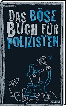 Das böse Buch für Polizisten: Neuausgabe!