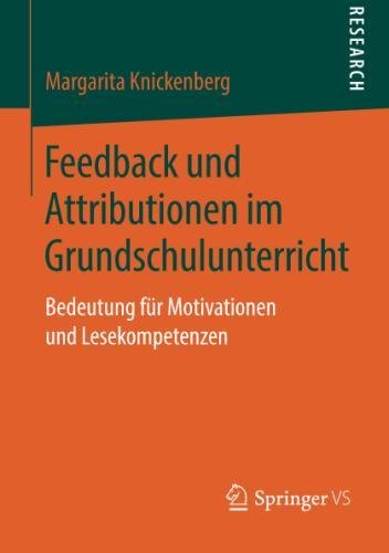 Feedback und Attributionen im Grundschulunterricht: Bedeutung für Motivationen und Lesekompetenzen