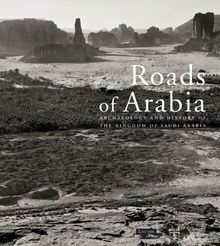 Routes d'Arabie : archéologie et histoire du royaume d'Arabie Saoudite