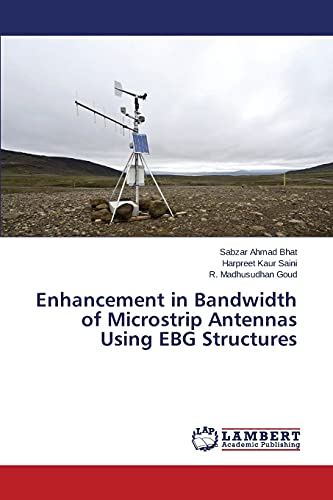 Enhancement in Bandwidth of Microstrip Antennas Using EBG Structures