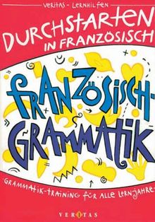 Durchstarten in Französisch. Grammatik-Training für alle Lernjahre. (Lernmaterialien)