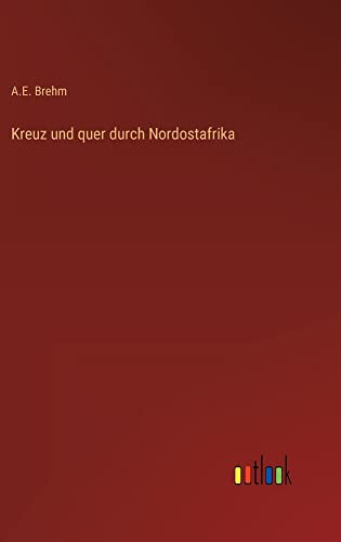 Kreuz und quer durch Nordostafrika