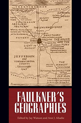 Faulkner's Geographies: Faulkner and Yoknapatawpha, 2011