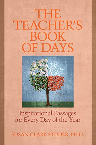 The Teacher's Book of Days: Inspirational Passages for Every Day of the Year