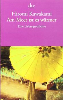 Am Meer ist es wärmer: Eine Liebesgeschichte