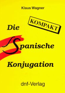 Die Spanische Konjugation kompakt