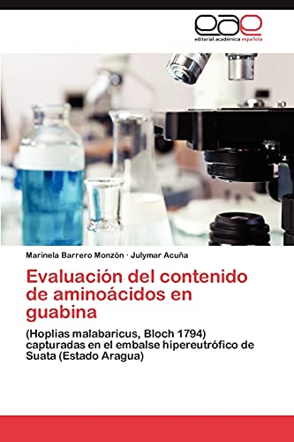 Evaluación del contenido de aminoácidos en guabina: (Hoplias malabaricus, Bloch 1794) capturadas en el embalse hipereutrófico de Suata (Estado Aragua)
