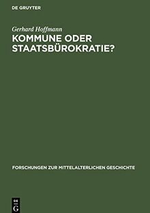 Kommune oder Staatsbürokratie?: Zur politischen Rolle der Bevölkerung syrischer Städte im 10. bis 12. Jahrhundert