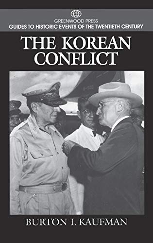 The Korean Conflict (Greenwood Press Guide to Historic Events of the Twentieth Century)