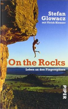 On the Rocks: mit Ulrich Klenner: Leben an den Fingerspitzen