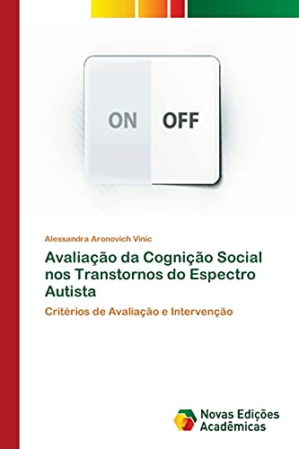 Avaliação da Cognição Social nos Transtornos do Espectro Autista: Critérios de Avaliação e Intervenção