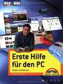 Erste Hilfe für den PC - Probleme selber lösen: Sehen und Können: sehen und können. Bild für Bild