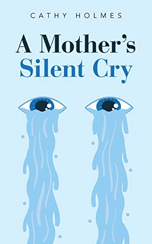 A Mother’s Silent Cry
