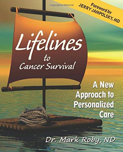 Roby, Mark A Lifelines To Cancer Survival, A New Approach To Personalized Care