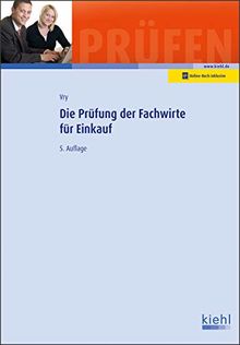 Die Prüfung der Fachwirte für Einkauf (Prüfungsbücher für Fachwirte und Fachkaufleute)